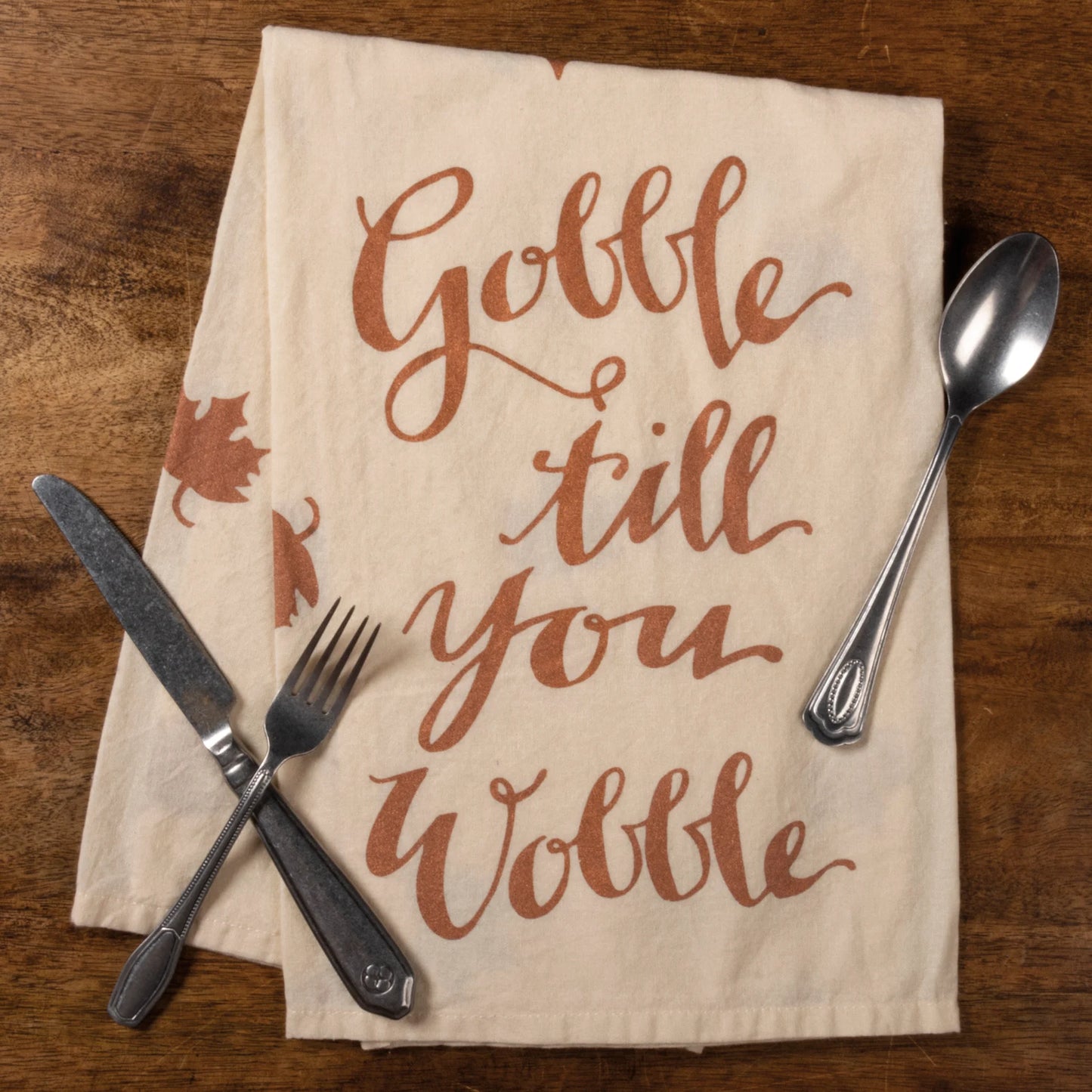 Gobble Till You Wobble - Thanksgiving Kitchen Towel