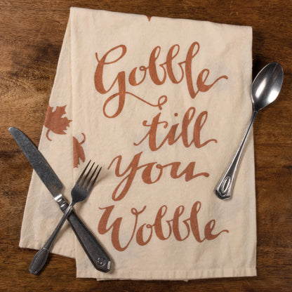 Gobble Till You Wobble - Thanksgiving Kitchen Towel
