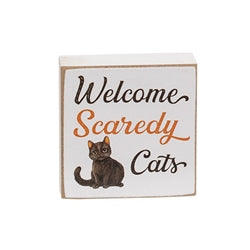Welcome Scaredy Cats Mini Block Sign
