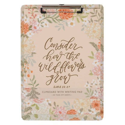 Clipboard w/ Note Pad Consider How the Wildflowers Grow Luke 12:27